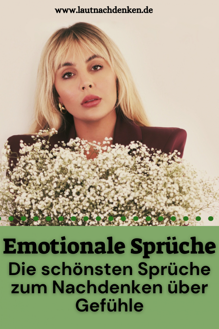Emotionale Sprüche Die schönsten Sprüche zum Nachdenken über Gefühle