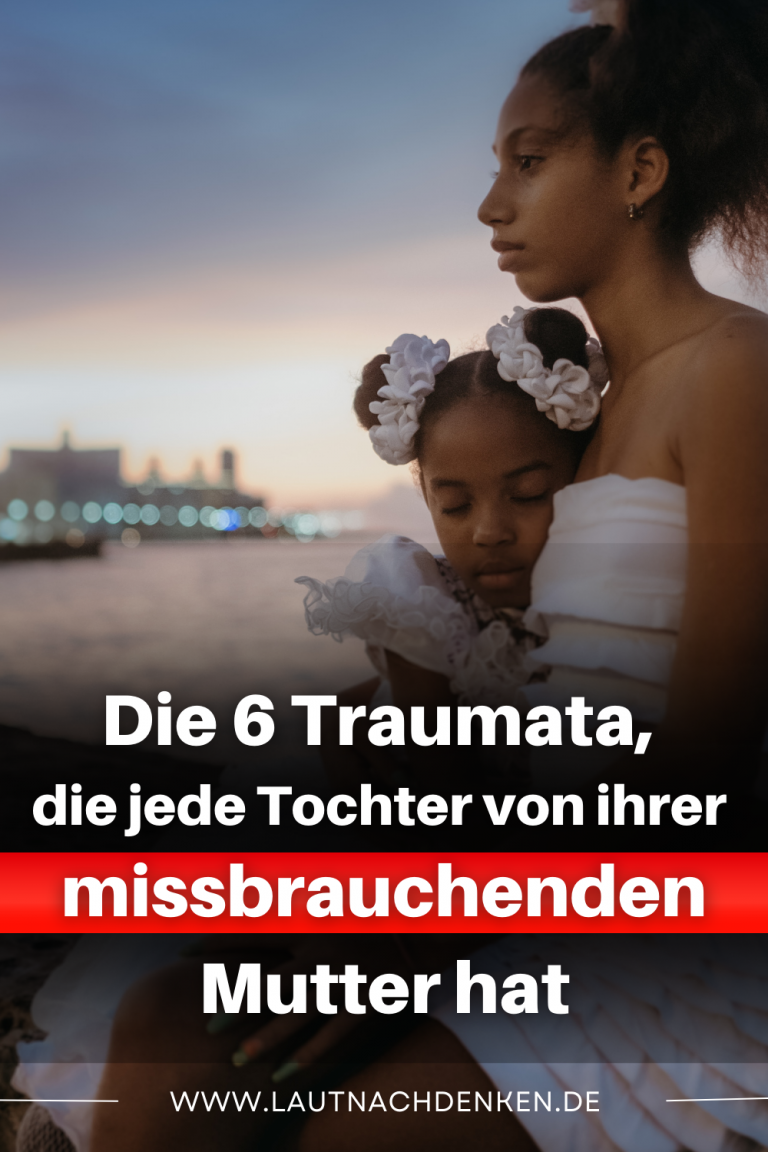 Die 6 Traumata, die jede Tochter von ihrer missbrauchenden Mutter hat