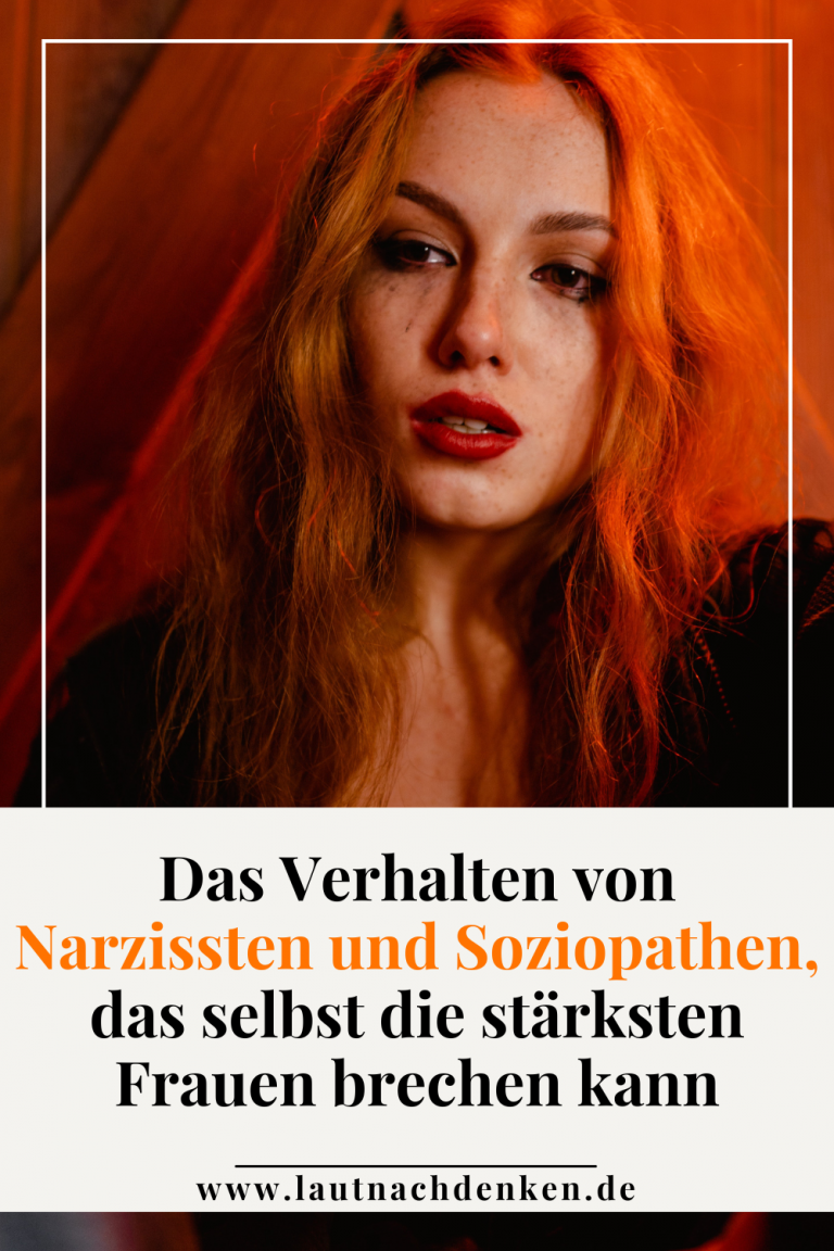 Das Verhalten von Narzissten und Soziopathen, das selbst die stärksten