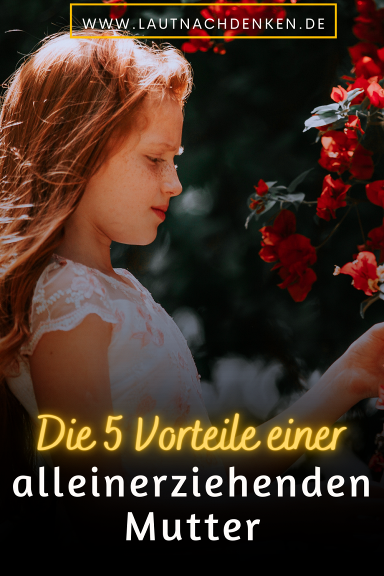Die 5 Vorteile einer alleinerziehenden Mutter