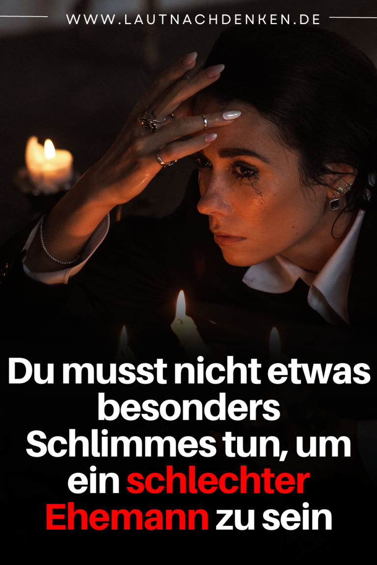 Etwas Schlimmes Groß Oder Klein Du musst nicht etwas besonders Schlimmes tun, um ein schlechter Ehemann