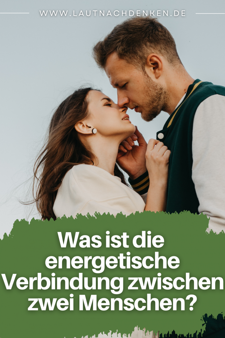 Was Ist Die Energetische Verbindung Zwischen Zwei Menschen?