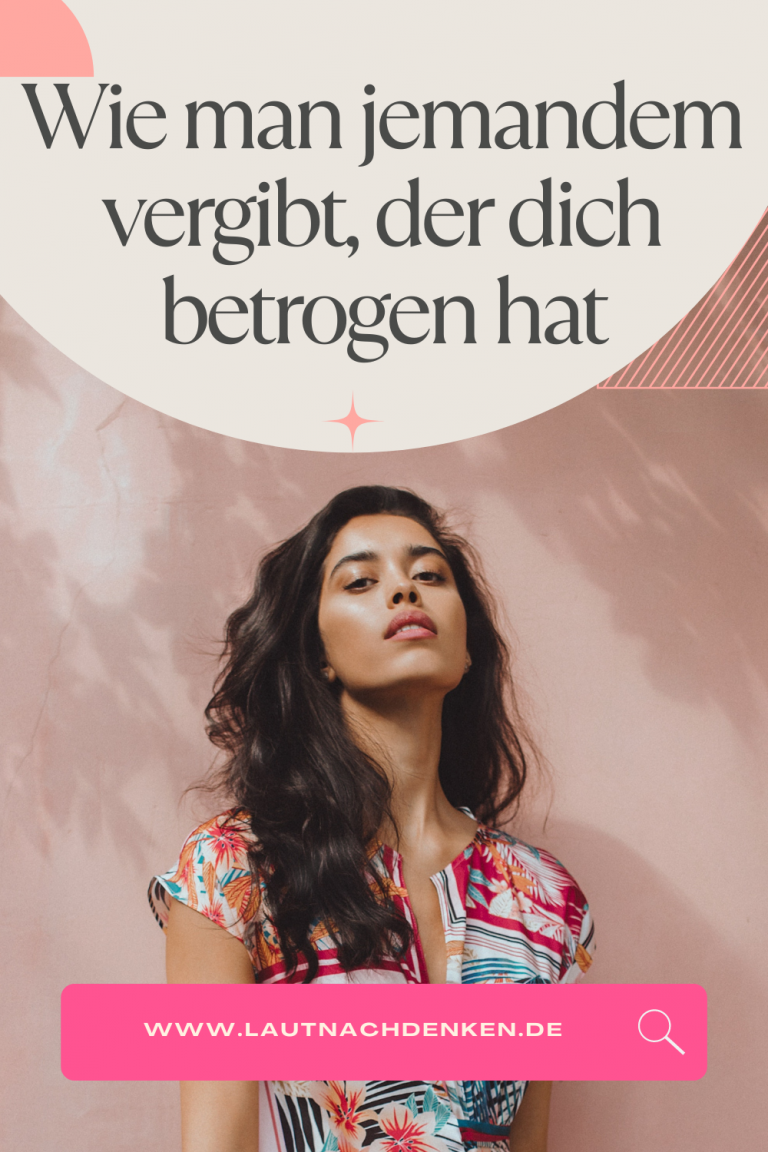 Wie man jemandem vergibt, der dich betrogen hat
