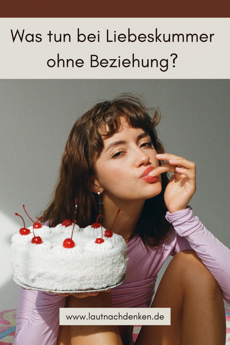 Was tun bei Liebeskummer ohne Beziehung?