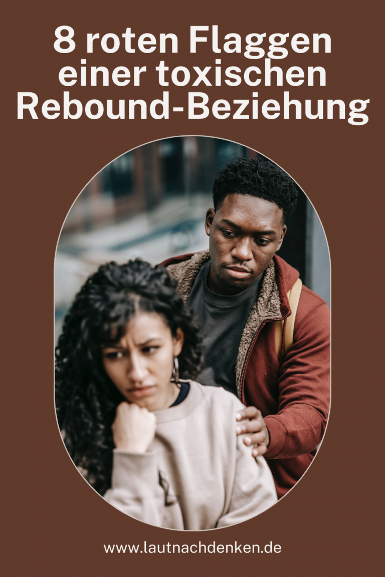 8 roten Flaggen einer toxischen Rebound-Beziehung