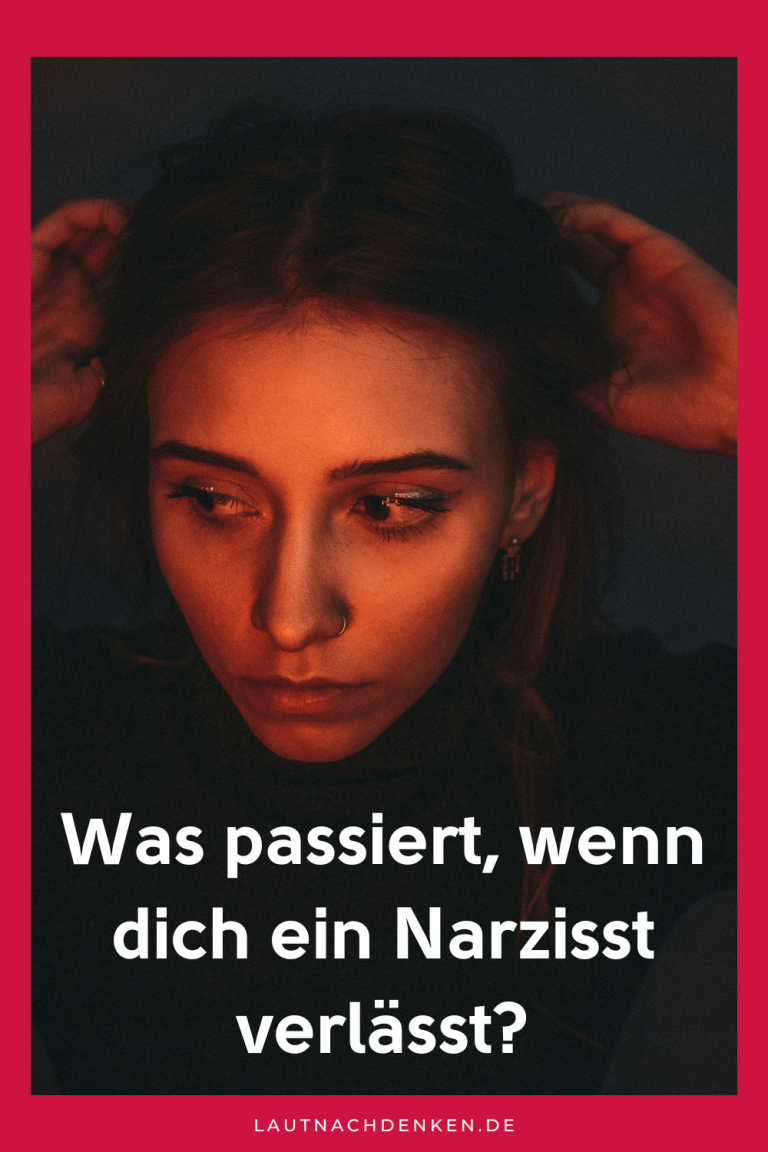 Was passiert, wenn dich ein Narzisst verlässt?