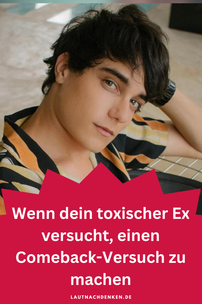 Wenn dein toxischer Ex versucht, einen ComebackVersuch zu machen