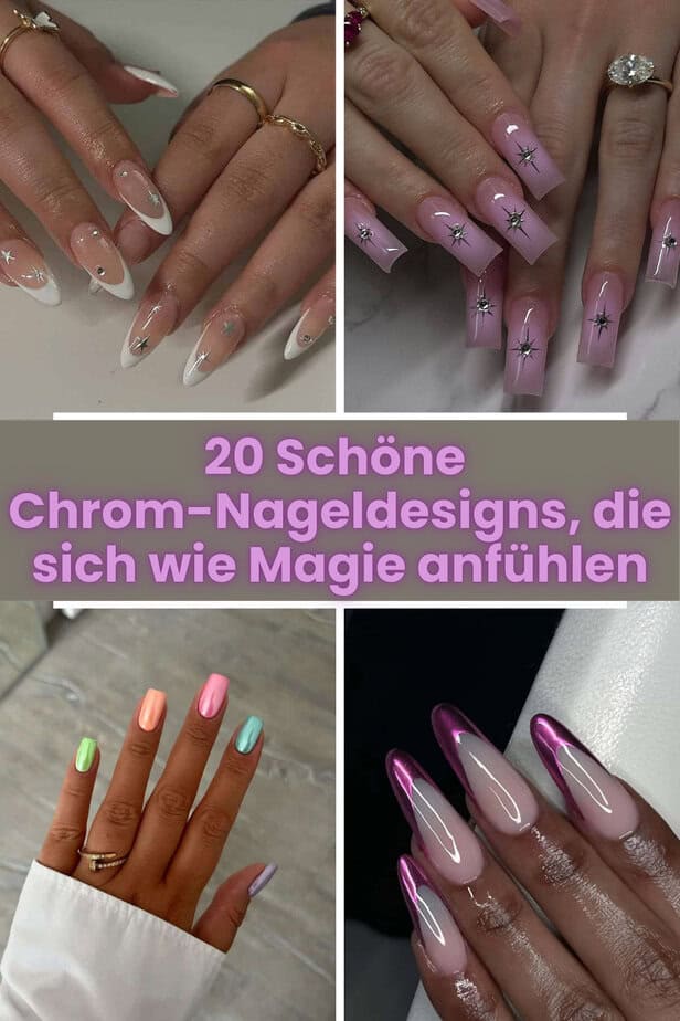 20 Schöne Chrom-Nageldesigns, die sich wie Magie anfühlen