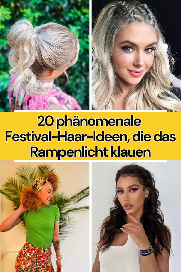 20 phänomenale Festival-Haar-Ideen, die das Rampenlicht klauen
