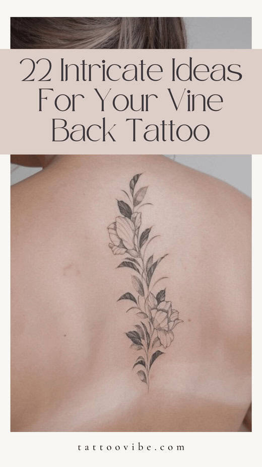 22 raffinierte Ideen für Ihr Rücken-Tattoo mit Reben