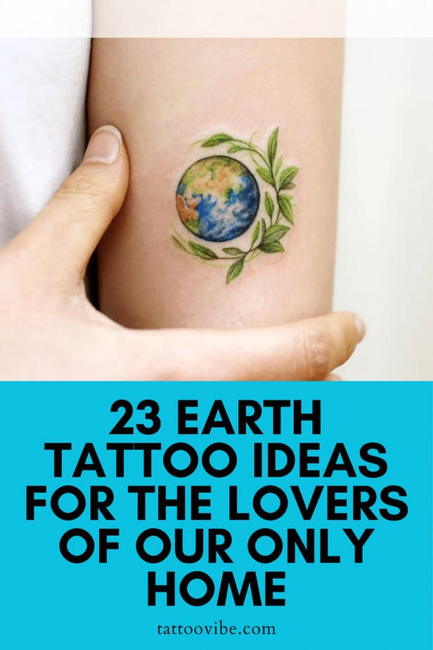 23 Erd-Tattoo-Ideen für die Liebhaber unserer einzigen Heimat
