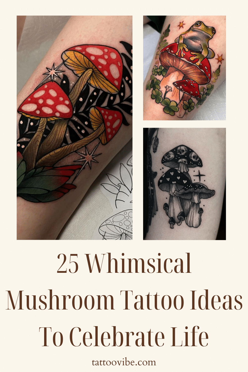25 Skurrile Pilz-Tattoo-Ideen, um das Leben zu feiern
