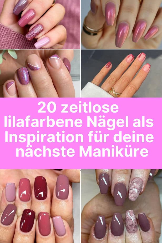 20 zeitlose lilafarbene Nägel als Inspiration für deine nächste Maniküre