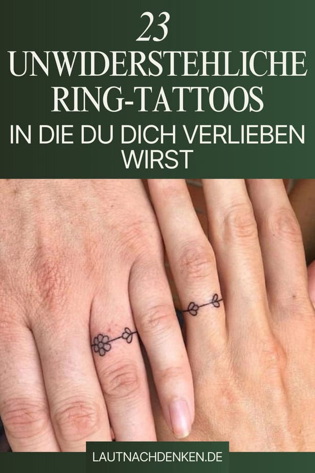23 Unwiderstehliche Ring-Tattoos, in die du dich verlieben wirst