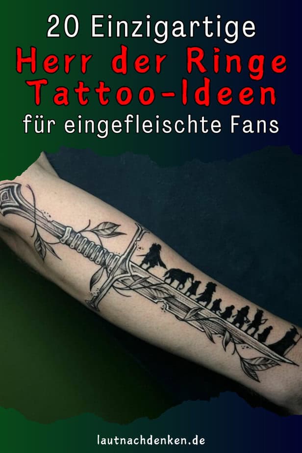 20 Einzigartige Herr der Ringe Tattoo-Ideen für eingefleischte Fans