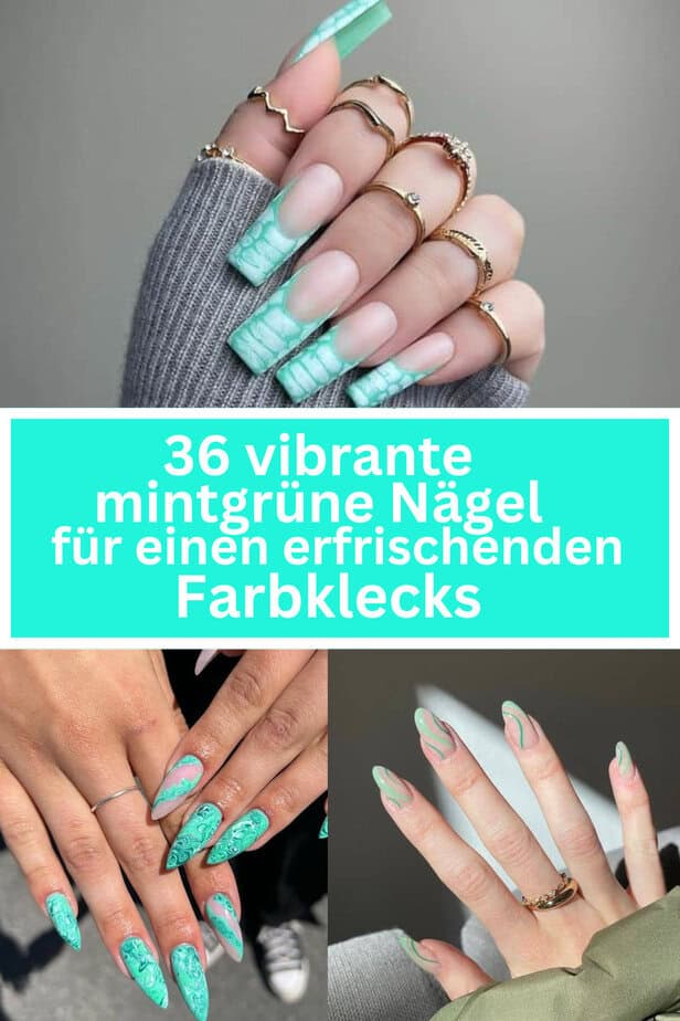 36 vibrante mintgrüne Nägel für einen erfrischenden Farbklecks