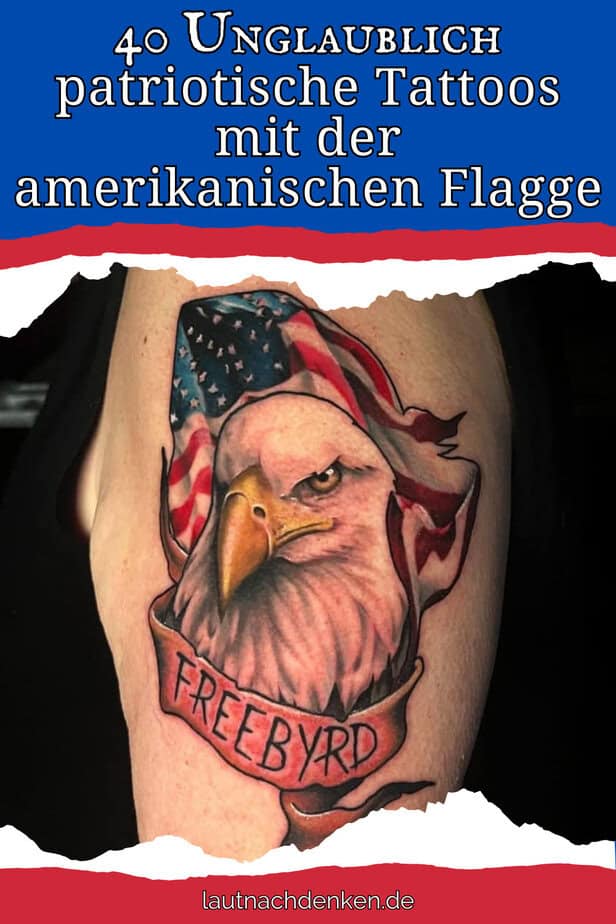 40 Unglaublich patriotische Tattoos mit der amerikanischen Flagge
