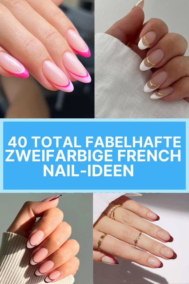40 total fabelhafte zweifarbige French Nail-Ideen