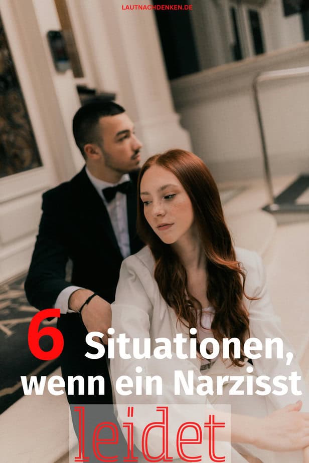 6 Situationen, wenn ein Narzisst leidet