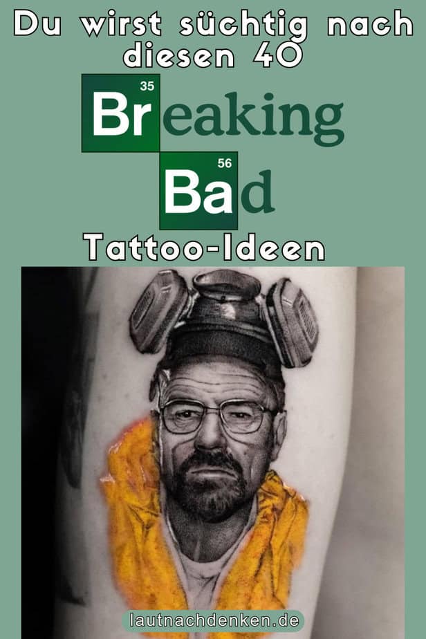 Du wirst süchtig nach diesen 40 Breaking Bad Tattoo-Ideen

