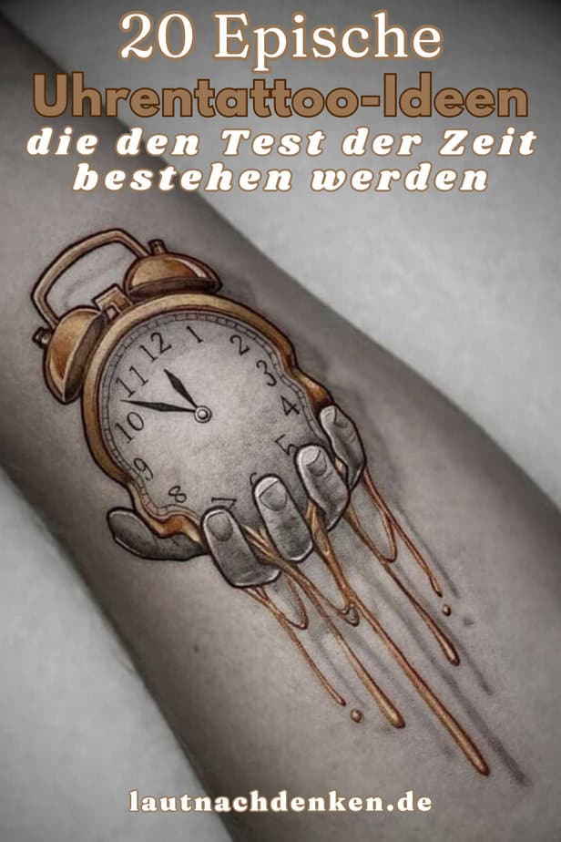 20 Epische Uhrentattoo-Ideen, die den Test der Zeit bestehen werden