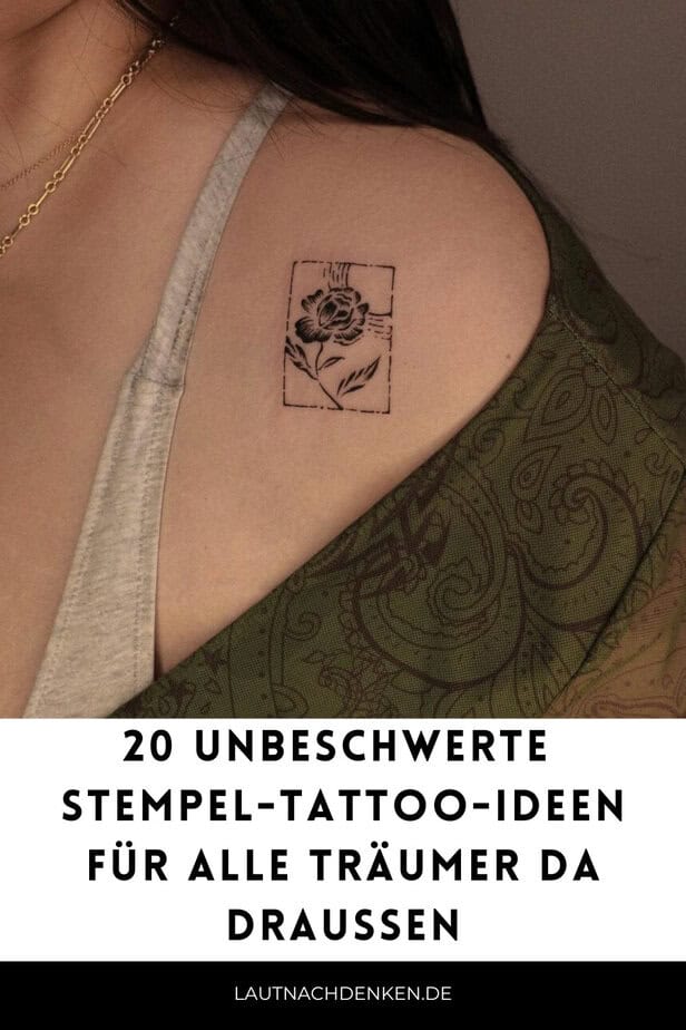 20 Unbeschwerte Stempel-Tattoo-Ideen für alle Träumer da draußen