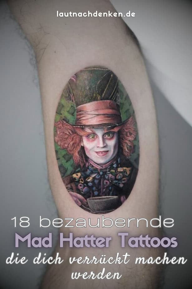 18 bezaubernde Mad Hatter Tattoos, die dich verrückt machen werden