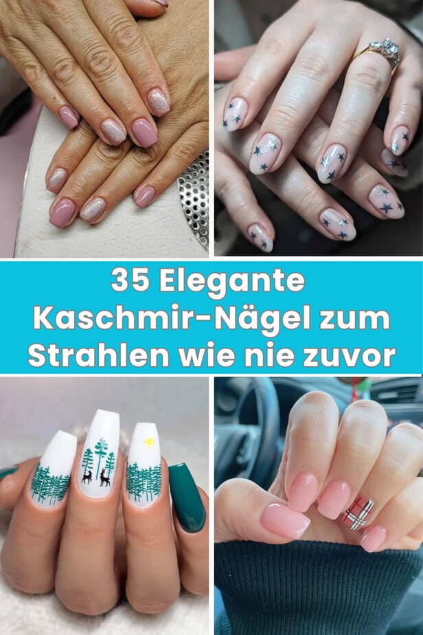 35 Elegante Kaschmir-Nägel zum Strahlen wie nie zuvor