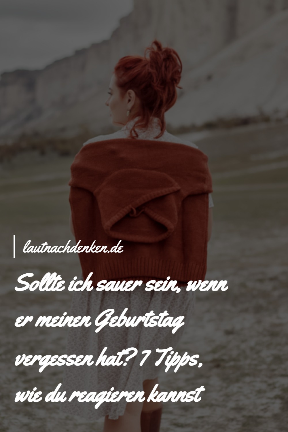 Sollte ich sauer sein, wenn er meinen Geburtstag vergessen hat? 7 Tipps