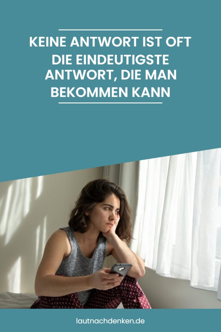 Keine Antwort ist oft die eindeutigste Antwort, die man bekommen kann
