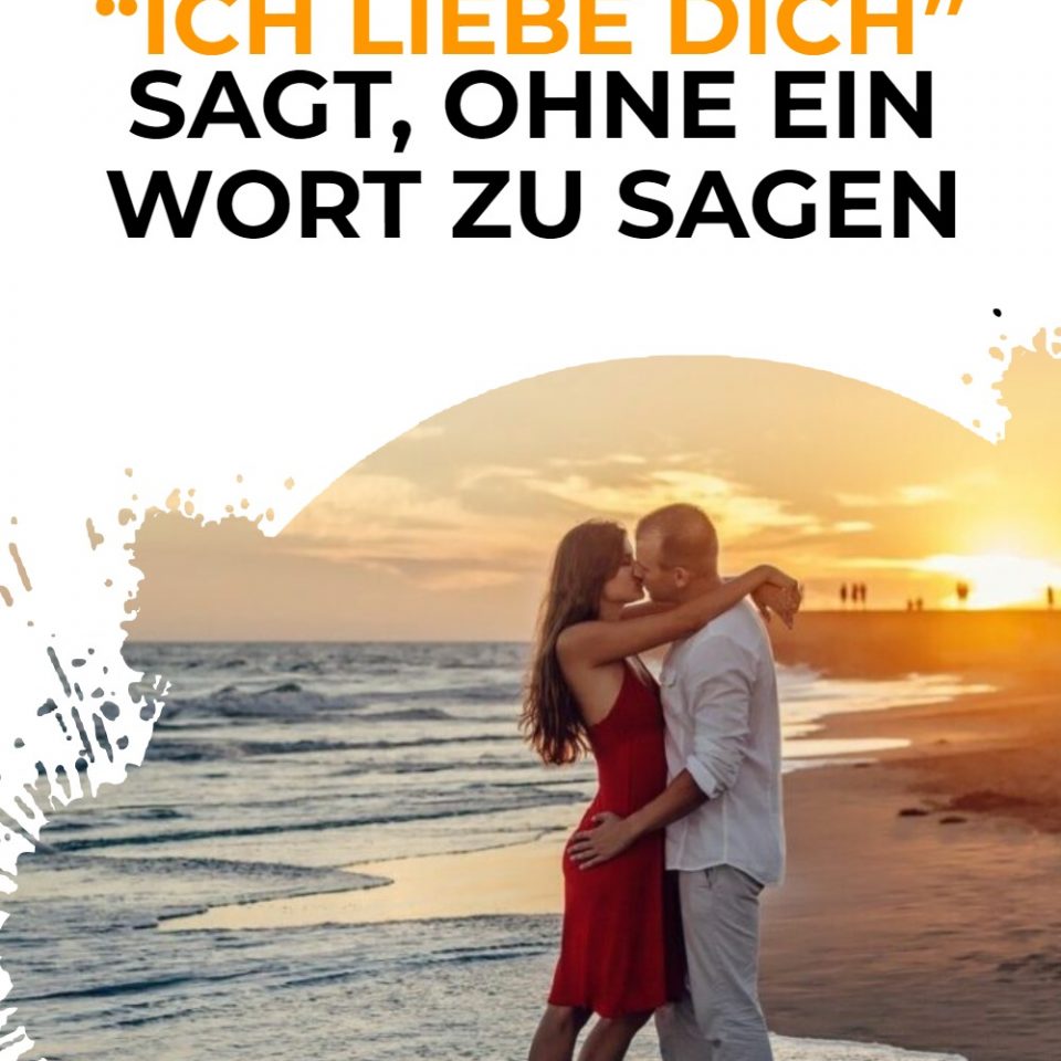 9 Wege, wie er “ich liebe dich” sagt, ohne ein Wort zu sagen