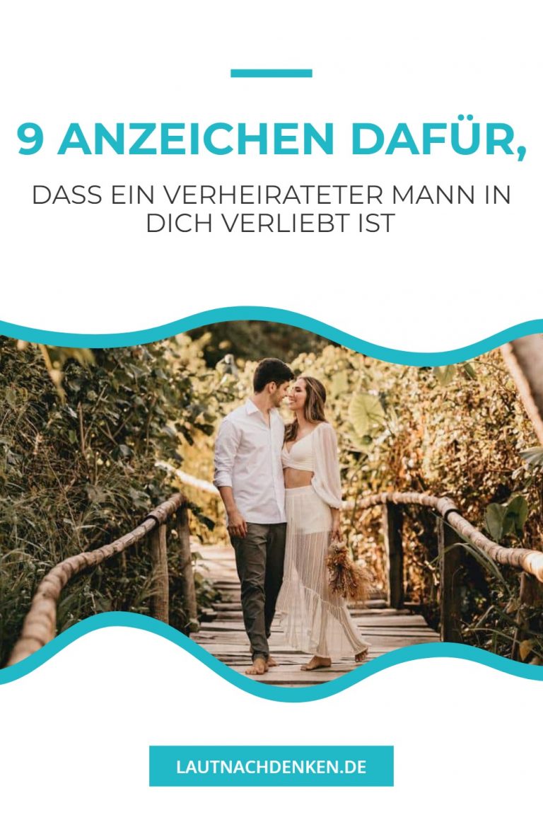 Verheirateter Mann Verliebt In Mich Anzeichen