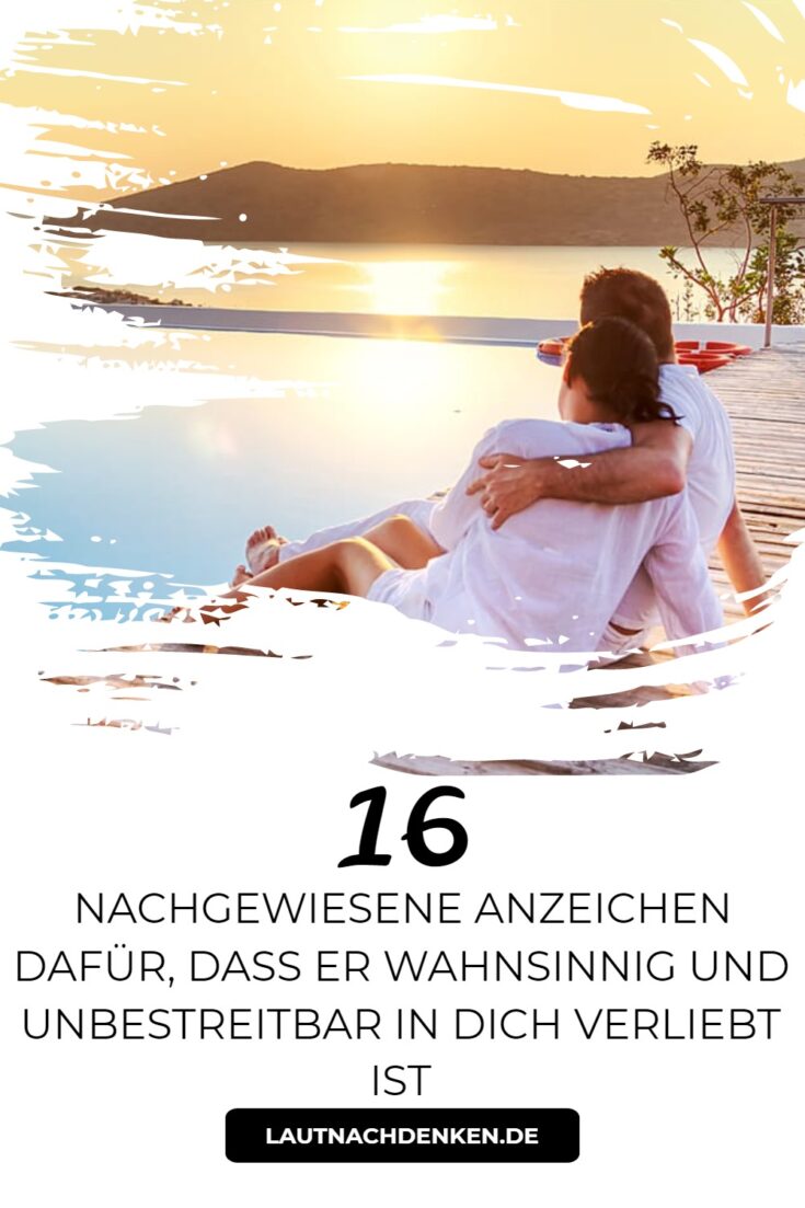 16 nachgewiesene Anzeichen dafür, dass er wahnsinnig und unbestreitbar