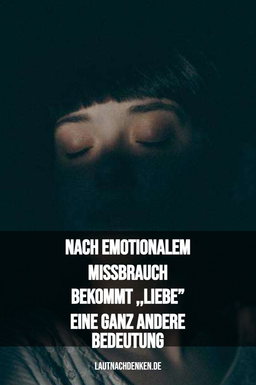 Nach emotionalem Missbrauch bekommt ,,Liebe” eine ganz andere Bedeutung