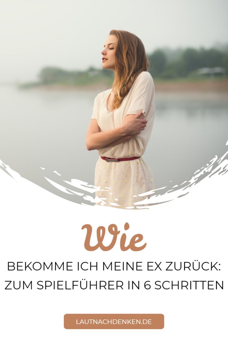 Wie Bekomme Ich Meine Ex Zurück Forum Wie bekomme ich meine Ex zurück: Zum Spielführer in 6 Schritten