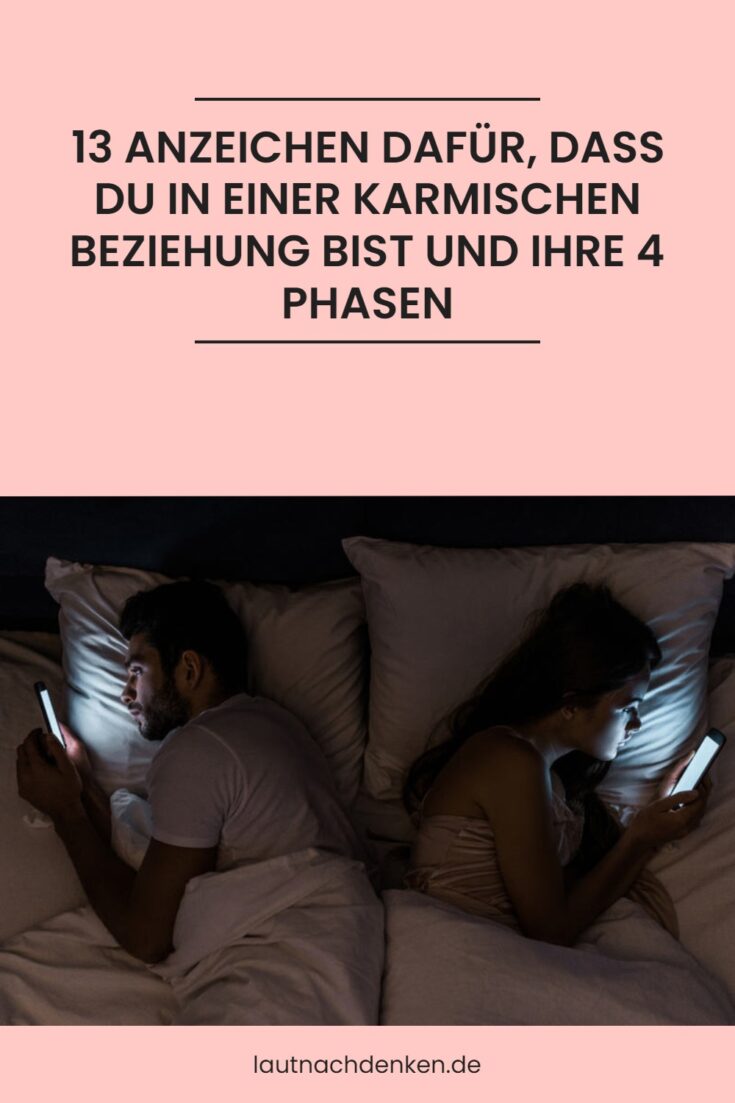 13 Anzeichen dafür, dass du in einer karmischen Beziehung bist und ihre