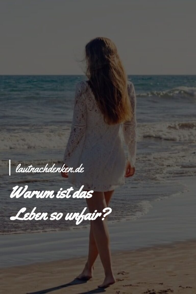 Warum ist das Leben so unfair?