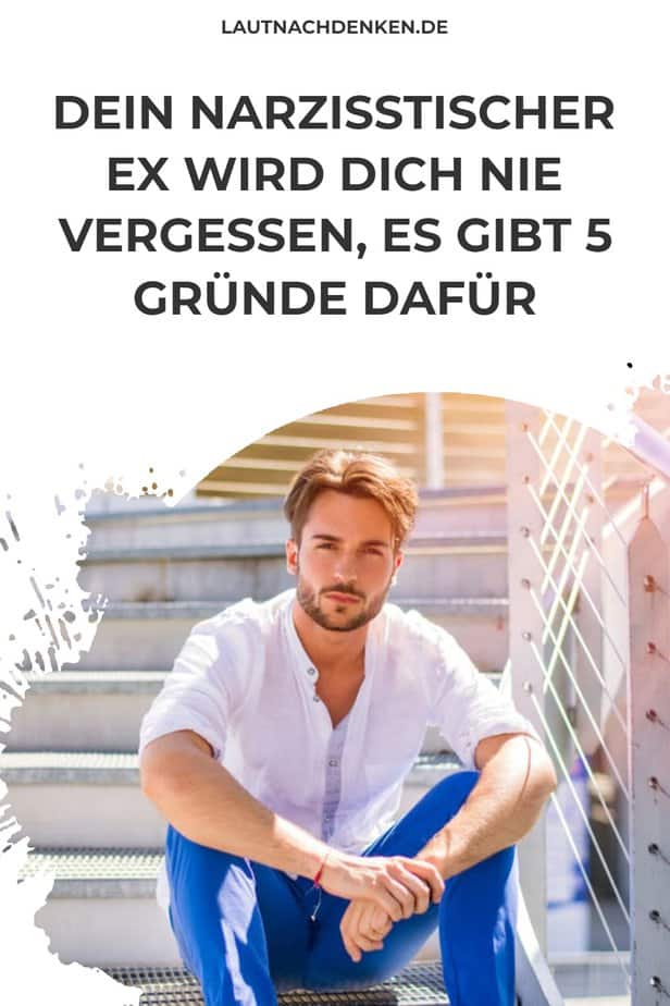 Ex Narzisst Hat Neue Freundin Dein narzisstischer Ex wird dich nie vergessen, es gibt 5 Gründe dafür